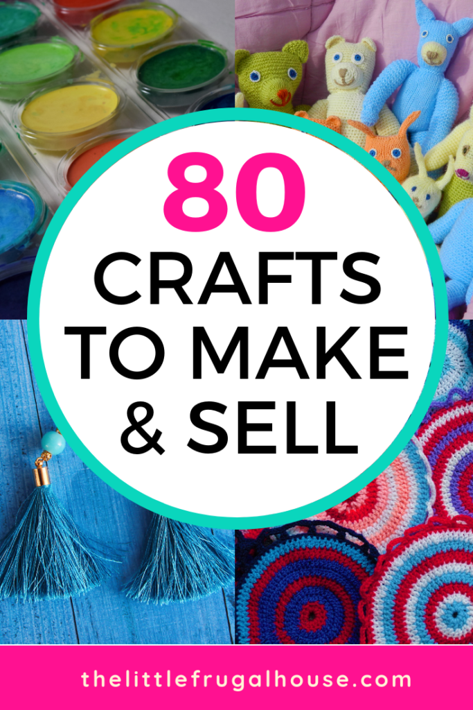 80 Unique DIY Crafts To Make And Sell The Little Frugal House