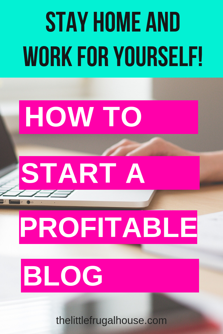 How To Start A Blog: A Step By Step Tutorial - The Little Frugal House