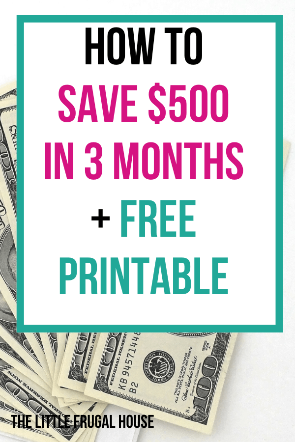 How to Save $500 in 3 Months + FREE Savings Checklist