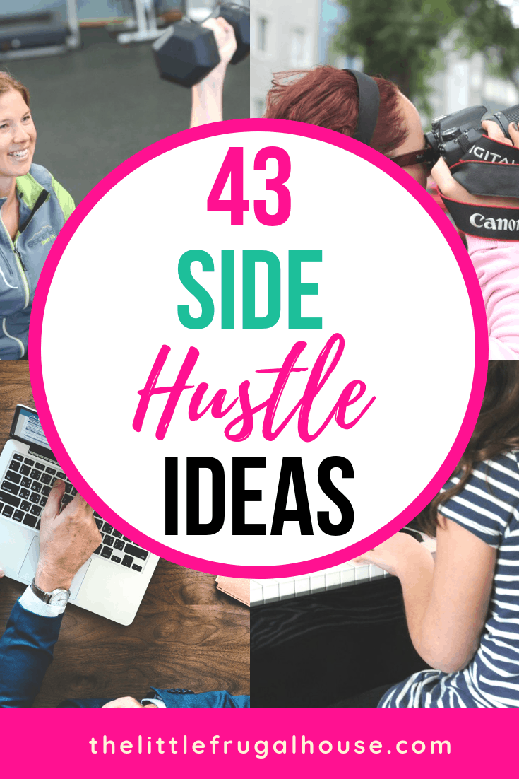 43 Side Hustle Ideas To Make More Money - The Little Frugal House