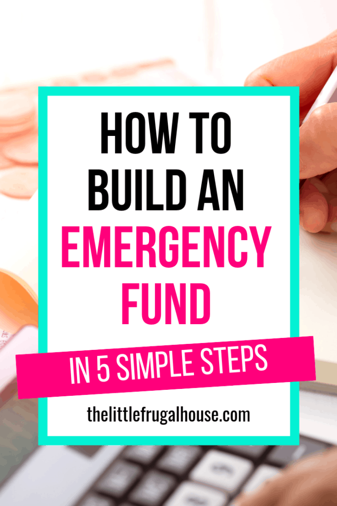 How To Build An Emergency Fund - The Little Frugal House