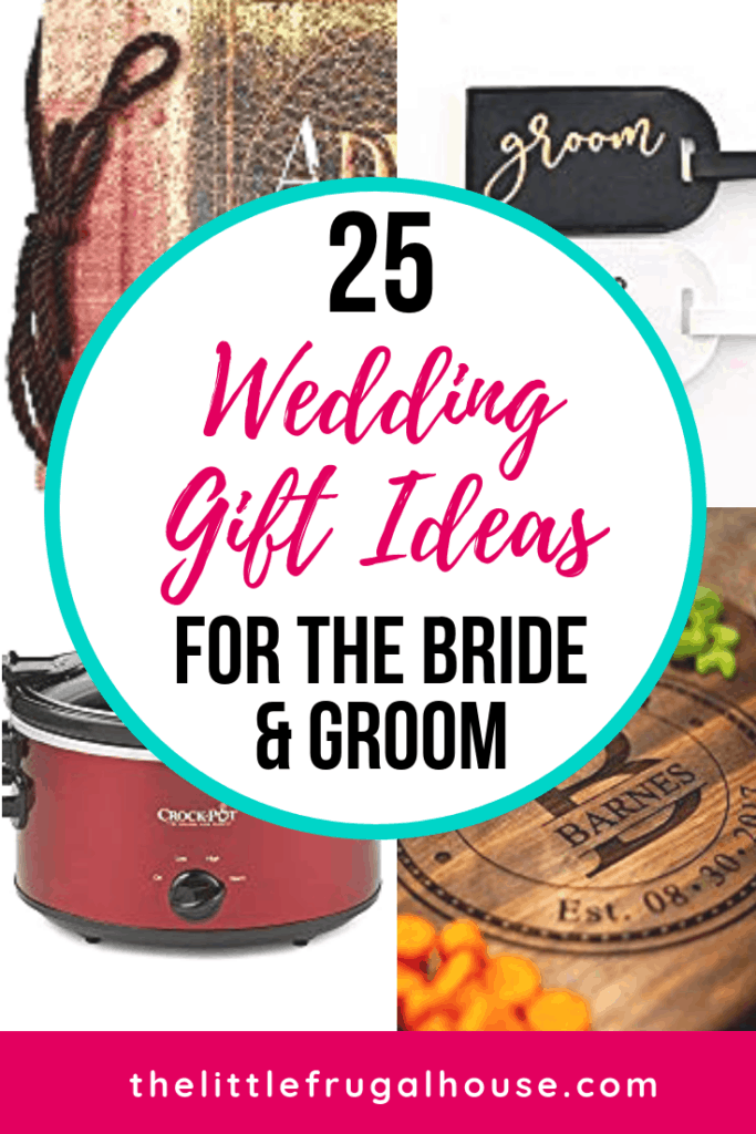 25 Wedding Gift Ideas for the Bride and Groom - The Little Frugal House