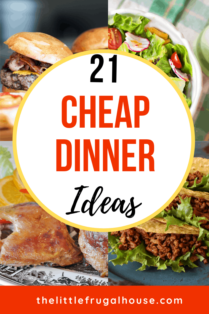 21 Cheap Dinner Ideas - Quick, Easy & Budget Friendly Meals