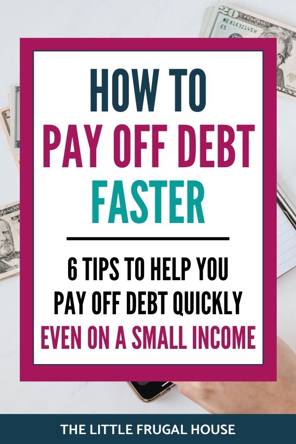 How to Pay Off Debt Quickly: 6 Tips to Pay Off Debt Faster