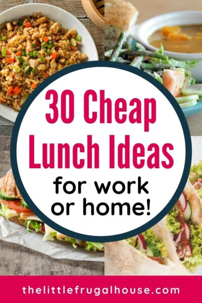 30 Cheap Lunch Ideas to Save Money - The Little Frugal House