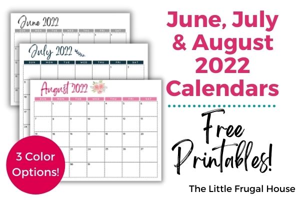 free printable calendar june july august 2022 the little frugal house