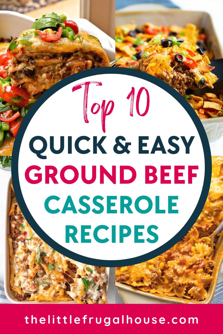 Top 10 Ground Beef Casserole Recipes - The Little Frugal House