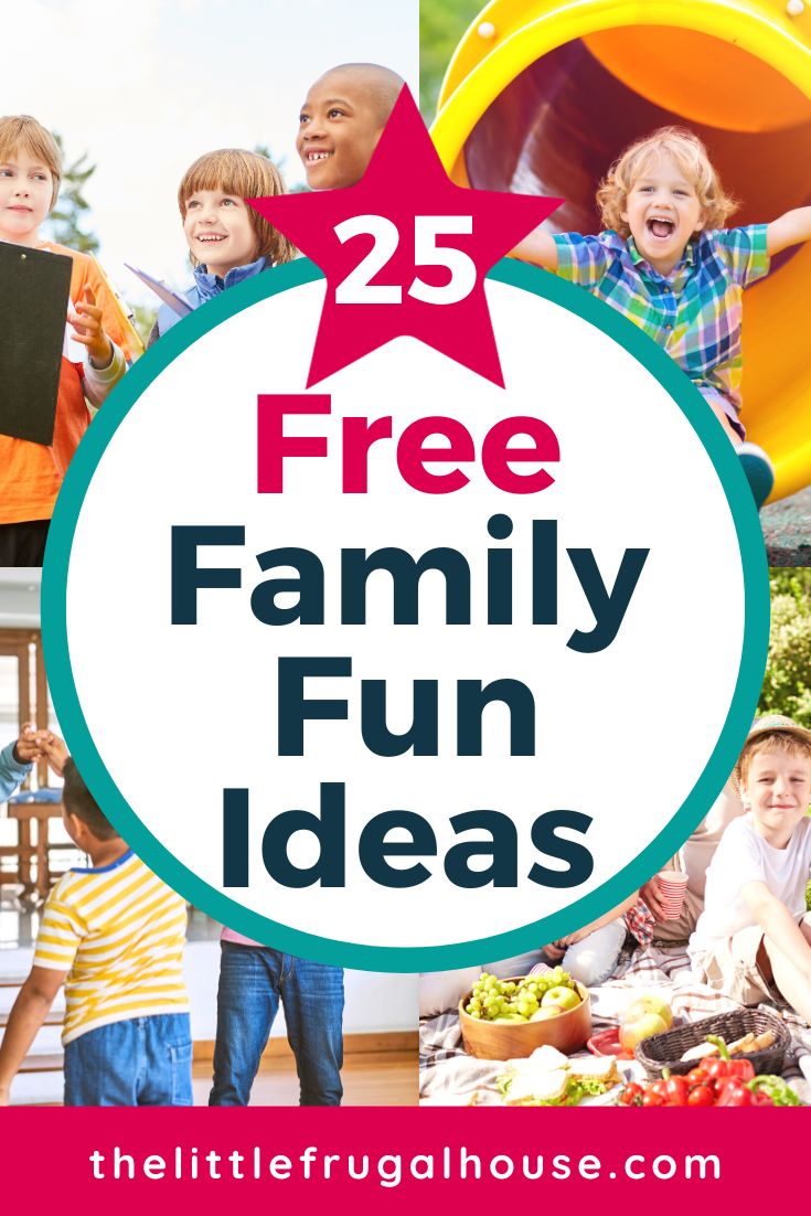 25 Free Family Fun Ideas - The Little Frugal House